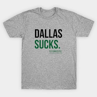 Dallas Sucks - Philadelphia eagles T-Shirt